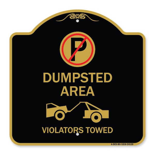 Dumpster No Parking Dumpster Area Violators Towed With Graphic, Black & Gold, A-DES-BG-1818-24120